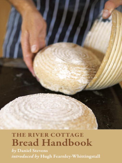 Title details for The River Cottage Bread Handbook by Daniel Stevens - Wait list